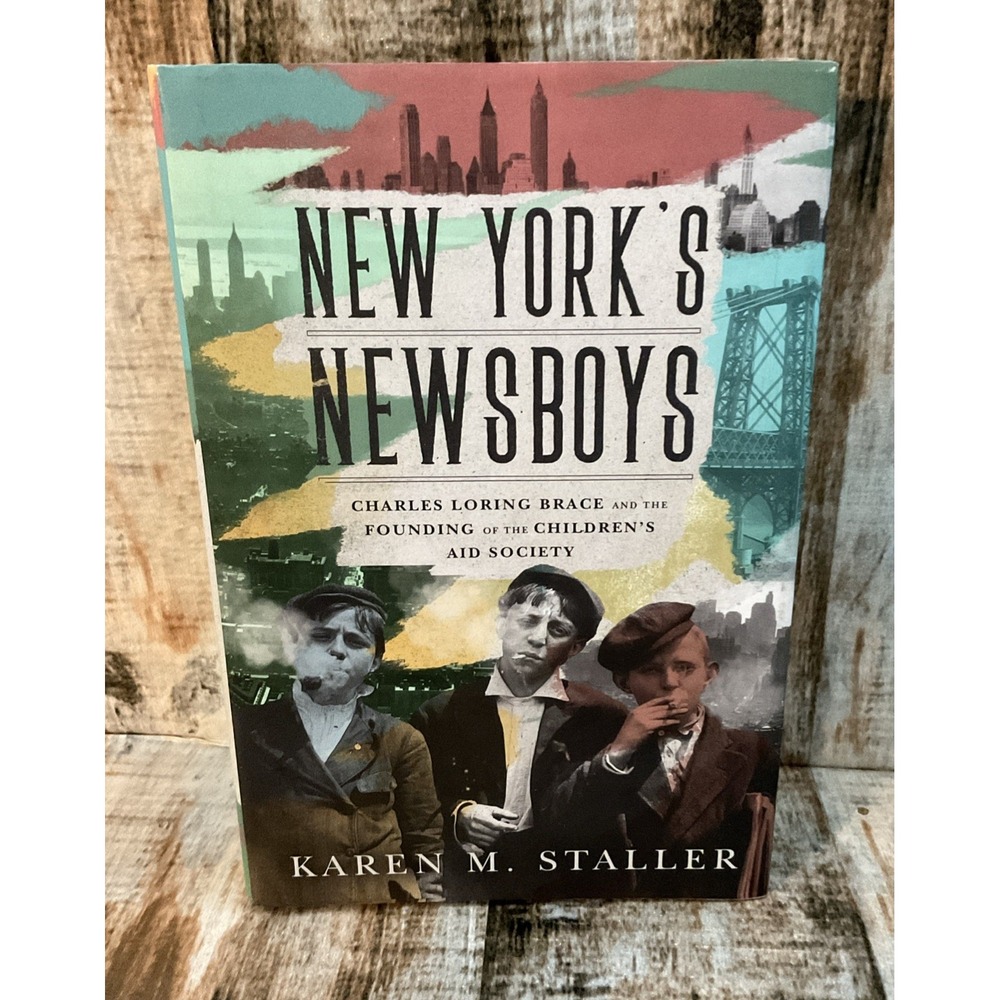 New York's Newsboys : Charles Loring Brace and the Founding of the Children's...